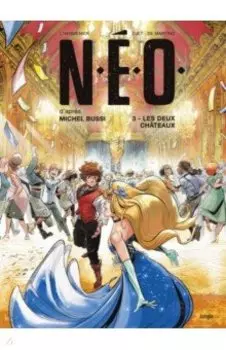 N.E.O. Tome 3. Les deux chateaux