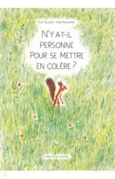 N'y-a-t-il personne pour se mettre en colre ?