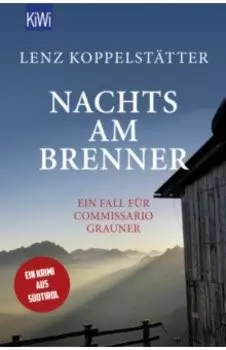 Nachts am Brenner. Ein Fall fr Commissario Grauner