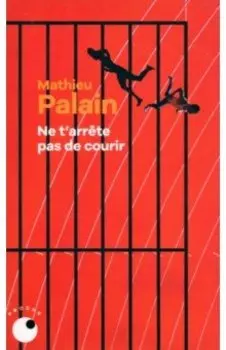 Ne t’arrte pas de courir