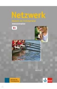 Netzwerk B1. Deutsch als Fremdsprache. Intensivtrainer