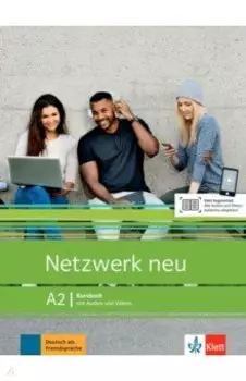 Netzwerk neu. A2. Kursbuch mit Audios und Videos