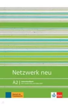 Netzwerk Neu. A2. Lehrerhandbuch (+4CD, +DVD)