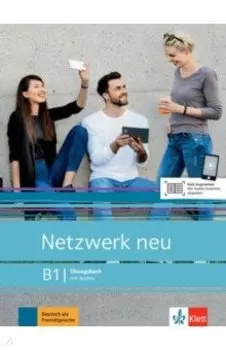Netzwerk neu. B1. Ubungsbuch mit Audios