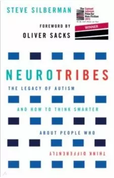 NeuroTribes. The Legacy of Autism and How to Think Smarter About People Who Think Differently