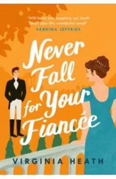 Never Fall For Your Fiancee