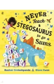 Never Teach a Stegosaurus to Do Sums