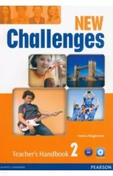 New Challenges. Level 2. Teacher's Handbook with Teacher's Resource Multi-ROM