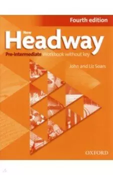 New Headway. Fourth Edition. Pre-Intermediate. Workbook without Key