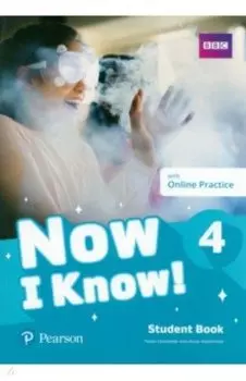 Now I Know! Level 4. Student's Book with Online Practice