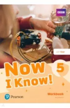 Now I Know! Level 5. Workbook with Pearson Practice English App