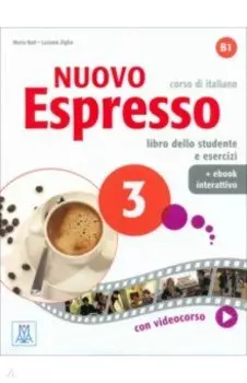 Nuovo Espresso 3. Libro dello studente e esercizi + eBook interattivo