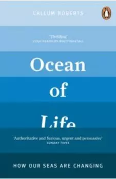 Ocean of Life. How Our Seas Are Changing