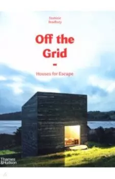Off the Grid. Houses for Escape