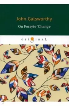 On Forsyte 'Change