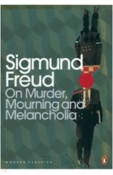 On Murder, Mourning and Melancholia