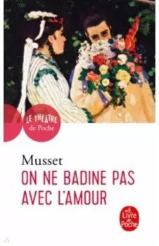 On ne badine pas avec l'amour