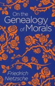 On the Genealogy of Morals