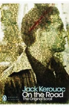 On the Road. The Original Scroll