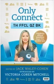 Only Connect. The Official Quiz Book