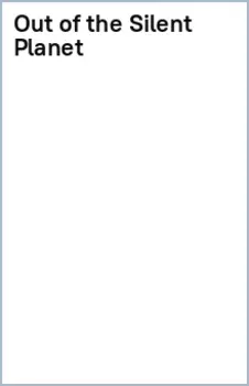 Out of the Silent Planet