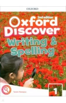Oxford Discover. Second Edition. Level 1. Writing and Spelling