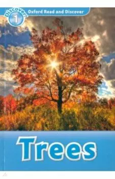 Oxford Read and Discover. Level 1. Trees
