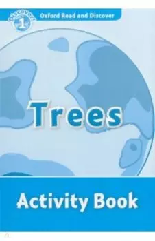 Oxford Read and Discover. Level 1. Trees. Activity Book