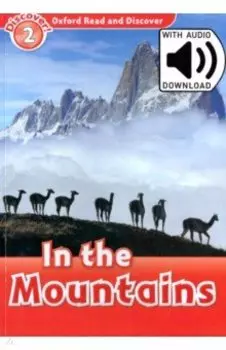 Oxford Read and Discover. Level 2. In the Mountains Audio Pack