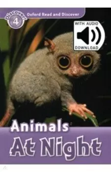 Oxford Read and Discover. Level 4. Animals At Night Audio Pack