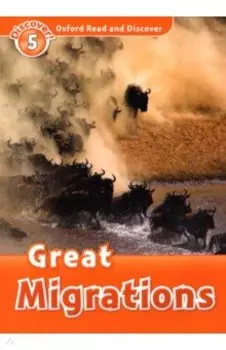 Oxford Read and Discover. Level 5. Great Migrations