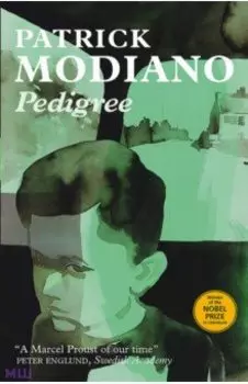 Pedigree. A Memoir by Patrick Modiano