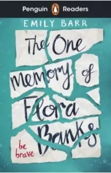 Penguin Readers. Level 5. The One Memory of Flora Banks