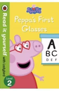 Peppa Pig. Peppa's First Glasses