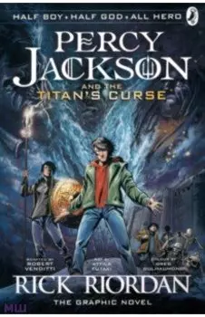 Percy Jackson and the Titan's Curse. The Graphic Novel