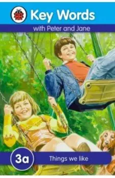 Peter and Jane 3a. Things We Like