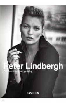 Peter Lindbergh. On Fashion Photography