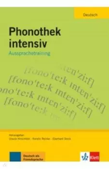 Phonothek intensiv. Aussprachetraining. Arbeits-und Übungsbuch