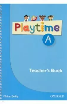 Playtime. Level A. Teacher's Book