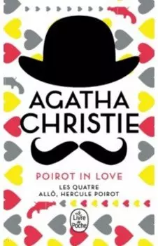 Poirot in love. Les Quatre. All Hercule Poirot