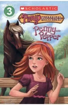 Pony Mysteries. Penny and Pepper. Level 3