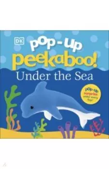 Pop-Up Peekaboo! Under the Sea
