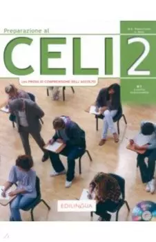 Preparazione al Celi 2 con Prova di Comprensione dell’Ascolto + CD