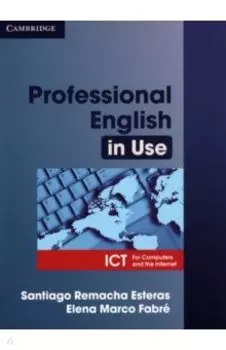 Professional English in Use. ICT. Book with answers