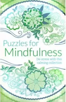 Puzzles for Mindfulness. De-stress with this calming collection