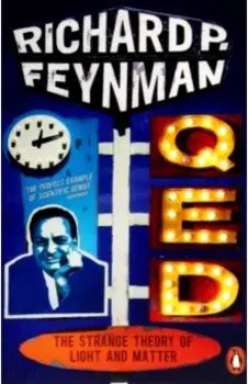 QED. The Strange Theory of Light and Matter