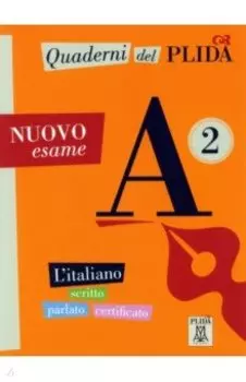 Quaderni del PLIDA. Nuovo esame A2