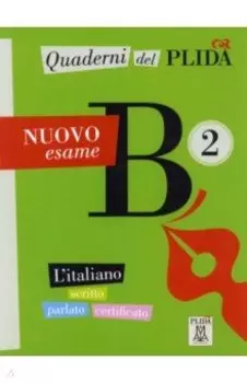 Quaderni del PLIDA. Nuovo esame B2 + audio online