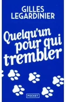 Quelqu'un pour qui trembler