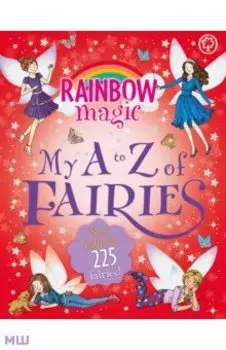 Rainbow Magic. My A to Z of Fairies